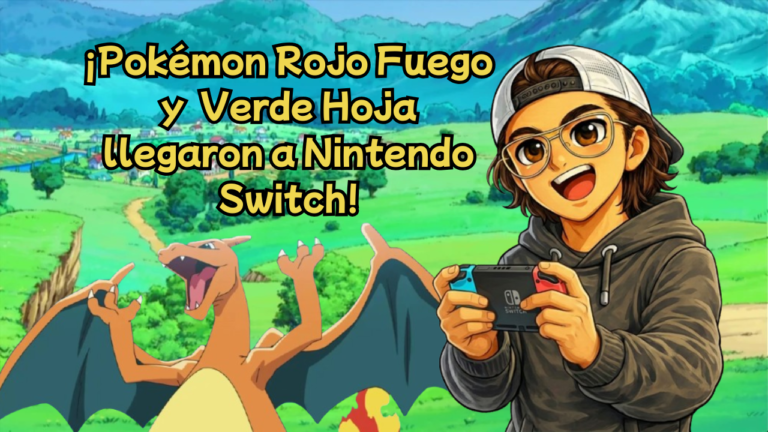 ¡Pokémon Edición Rojo Fuego y Pokémon Edición Verde Hoja llegaron a Nintendo Switch!